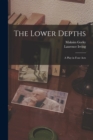 The Lower Depths; a Play in Four Acts - Book