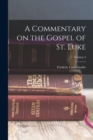 A Commentary on the Gospel of St. Luke; Volume 2 - Book
