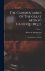 The Commentaries Of The Great Afonso Dalboquerque : Second Viceroy Of India; Volume 3 - Book