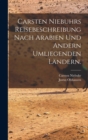 Carsten Niebuhrs Reisebeschreibung nach Arabien und andern umliegenden Landern. - Book