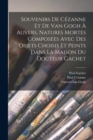 Souvenirs de Cezanne et de van Gogh a Auvers. Natures mortes composees avec des objets choisis et peints dans la maison du docteur Gachet - Book