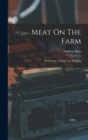 Meat On The Farm : Butchering, Curing, And Keeping - Book