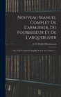 Nouveau Manuel Complet De L'armurier, Du Fourbisseur Et De L'arquebusier : Ou, Traite Complet Et Simplifie De Ces Arts, Volume 1... - Book