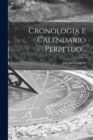 Cronologia E Calendario Perpetuo... - Book