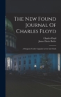 The New Found Journal Of Charles Floyd : A Sergeant Under Captains Lewis And Clark - Book