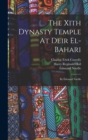 The Xith Dynasty Temple At Deir El-bahari : By Edouard Naville - Book