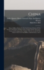 China : Being A Military Report On The North-eastern Portions Of The Provinces Of Chih-li And Shan-tung, Nanking And Its Approaches, Canton And Its Approaches: Together With An Account Of The Chinese - Book