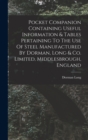 Pocket Companion Containing Useful Information & Tables Pertaining To The Use Of Steel Manufactured By Dorman, Long & Co. Limited, Middlesbrough, England - Book