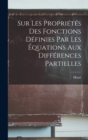 Sur les proprietes des fonctions definies par les equations aux differences partielles - Book