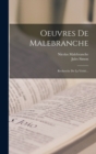 Oeuvres De Malebranche : Recherche De La Verite... - Book