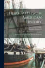 Hero Tales From American History : By Henry Cabot Lodge And Theodore Roosevelt - Book