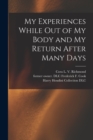My Experiences While out of My Body and My Return After Many Days - Book