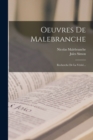 Oeuvres De Malebranche : Recherche De La Verite... - Book