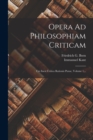 Opera Ad Philosophiam Criticam : Cui Inest Critica Rationis Purae, Volume 1... - Book