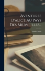 Aventures D'alice Au Pays Des Merveilles... - Book