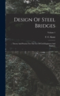 Design Of Steel Bridges : Theory And Practice For The Use Of Civil Engineers And Students; Volume 1 - Book