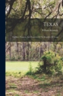 Texas : The Rise, Progress, And Prospects Of The Republic Of Texas - Book