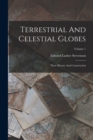 Terrestrial And Celestial Globes : Their History And Construction; Volume 1 - Book
