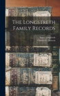 The Longstreth Family Records - Book