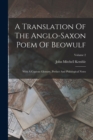 A Translation Of The Anglo-saxon Poem Of Beowulf : With A Copious Glossary, Preface And Philological Notes; Volume 2 - Book
