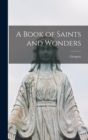 A Book of Saints and Wonders - Book