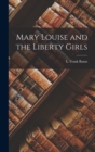 Mary Louise and the Liberty Girls - Book