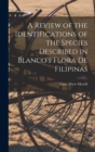 A Review of the Identifications of the Species Described in Blanco's Flora de Filipinas - Book