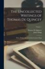 The Uncollected Writings of Thomas de Quincey : With a Preface and Annotations by James Hogg; Volume 1 - Book