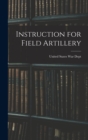 Instruction for Field Artillery - Book