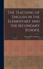 The Teaching of English in the Elementary and the Secondary School - Book