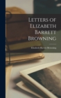 Letters of Elizabeth Barrett Browning - Book