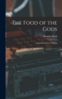 The Food of the Gods : A Popular Account of Cocoa - Book