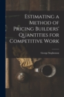 Estimating a Method of Pricing Builders' Quantities for Competitive Work - Book