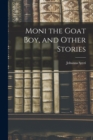 Moni the Goat Boy, and Other Stories - Book