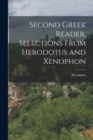 Second Greek Reader, Selections From Herodotus and Xenophon - Book