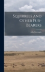 Squirrels and Other Fur-Bearers - Book