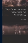 The Climate and Weather of Australia - Book