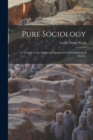 Pure Sociology; a Treatise on the Origin and Spontaneous Development of Society - Book