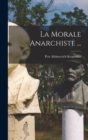 La Morale Anarchiste ... - Book