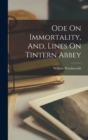 Ode On Immortality, And, Lines On Tintern Abbey - Book