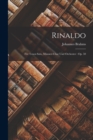 Rinaldo : Fur Tenor-Solo, Manner-Chor Und Orchester: Op. 50 - Book