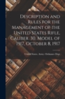 Description and Rules for the Management of the United States Rifle, Caliber .30, Model of 1917, October 8, 1917 - Book