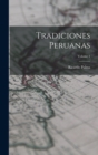 Tradiciones Peruanas; Volume 1 - Book