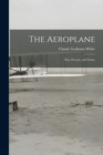The Aeroplane : Past, Present, and Future - Book