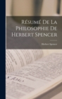 Resume De La Philosophie De Herbert Spencer - Book