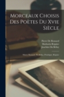 Morceaux Choisis Des Poetes Du Xvie Siecle : Marot, Ronsard, Du Bellay, D'aubigne, Regnier - Book