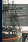 A Particular History of the Five Years French and Indian War in New England and Parts Adjacent : From Its Declaration by the King of France, March 15, 1744, to the Treaty With the Eastern Indians, Oct - Book