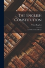 The English Constitution : And Other Political Essays - Book