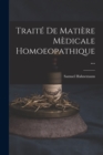 Traite De Matiere Medicale Homoeopathique ... - Book