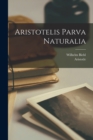Aristotelis Parva Naturalia - Book